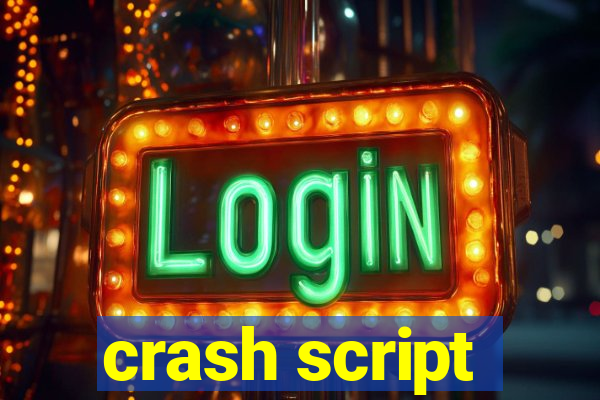 crash script